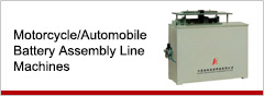 Motorcycle/Automobile Battery Assembly Line Machines